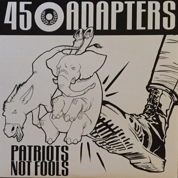 45 Adapters – Patriots Not Fools (2014) Vinyl Album 12″ Repress