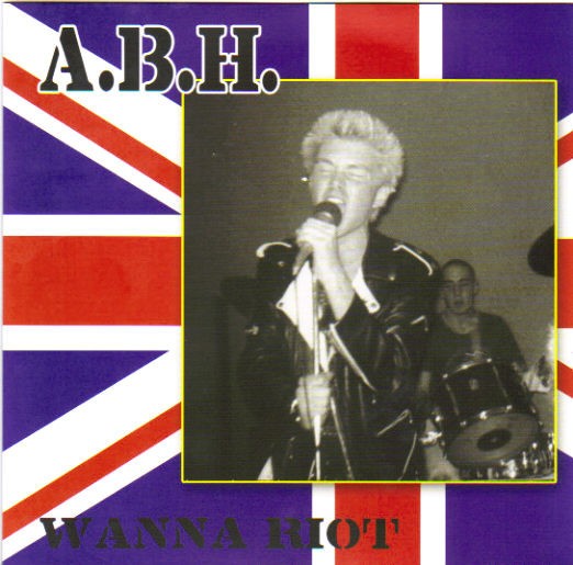 A.B.H. – Wanna Riot (2022) Vinyl 7″