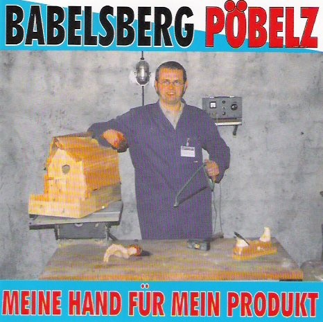 Babelsberg Pöbelz – Meine Hand Für Mein Produkt (2022) Vinyl Album LP