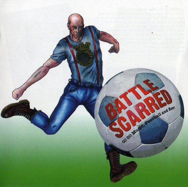 Battle Scarred – Oi! Oi! Music, Football & Beer (2022) CD Album