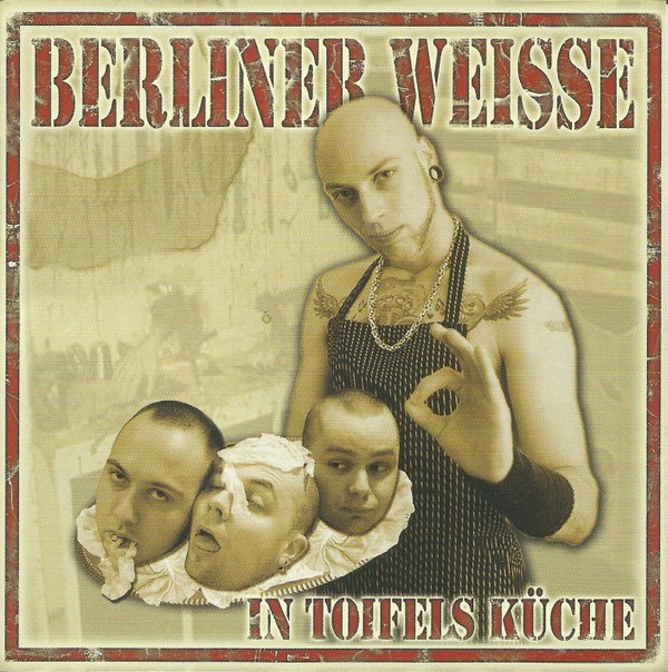 Berliner Weisse – In Toifels Küche (2022) CD Album