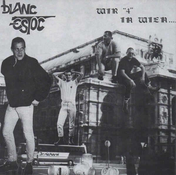 Blanc Estoc – Wir 4 In Wien….. (1995) Vinyl 7″
