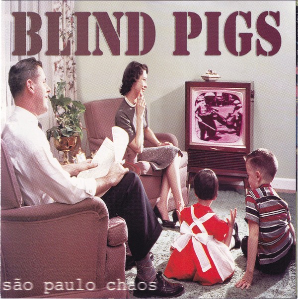 Blind Pigs – São Paulo Chaos (1997) CD Album Reissue