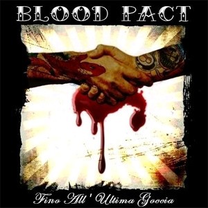 Blood Pact – Fino All’Ultima Goccia (2022) CD Album