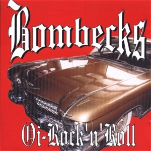 Bombecks – Oi-Rock’n’Roll (1999) Vinyl Album LP