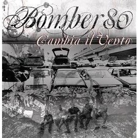 Bomber 80 – Cambia Il Vento (2022) CD Album