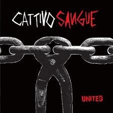 Cattivo Sangue – United (2022) CD Album