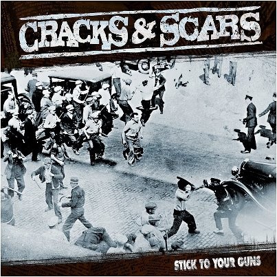 Cracks & Scars – Stick To Your Guns (2022) CD Album