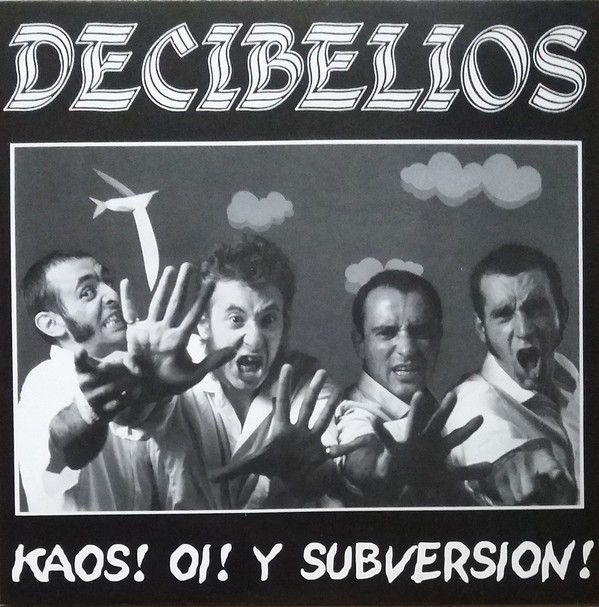 Decibelios – Kaos! Oi! Y Subversion! (2022) Vinyl LP