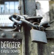 Derozer – Chiusi Dentro (2022) CD Album