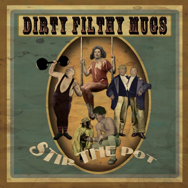 Dirty Filthy Mugs – Stir The Pot (2022) Vinyl Album 7″