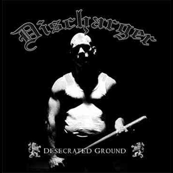 Discharger – Desecrated Ground (2022) CD Album