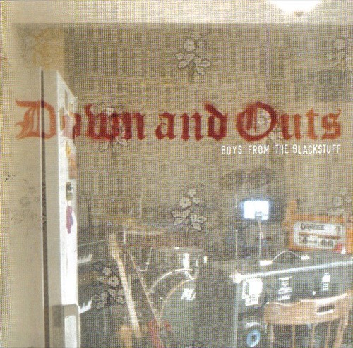 Down And Outs – Boys From The Blackstuff (2004) CD Album