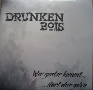 Drunkenbois – Wer Später Kommt.., …Darf Eher Geh’n (2023) Vinyl Album LP