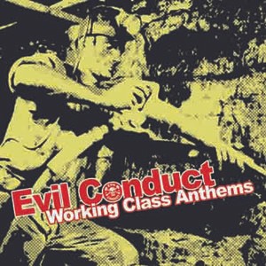 Evil Conduct – Working Class Anthems (2023) Vinyl Album LP