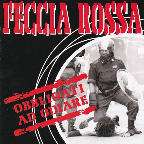 Feccia Rossa – Obbligati Ad Odiare (2022) CD Album