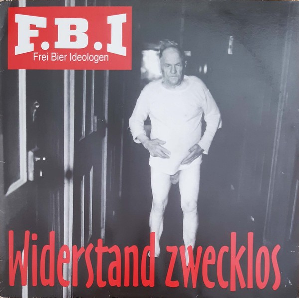 Frei Bier Ideologen – Widerstand Zwecklos (1998) Vinyl Album LP