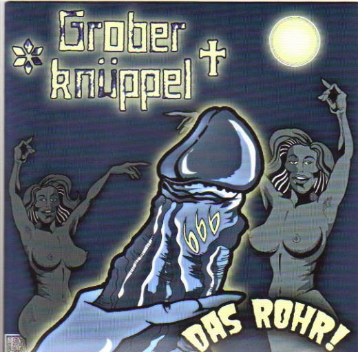 Grober Knüppel – Das Rohr! (2022) Vinyl 7″ EP
