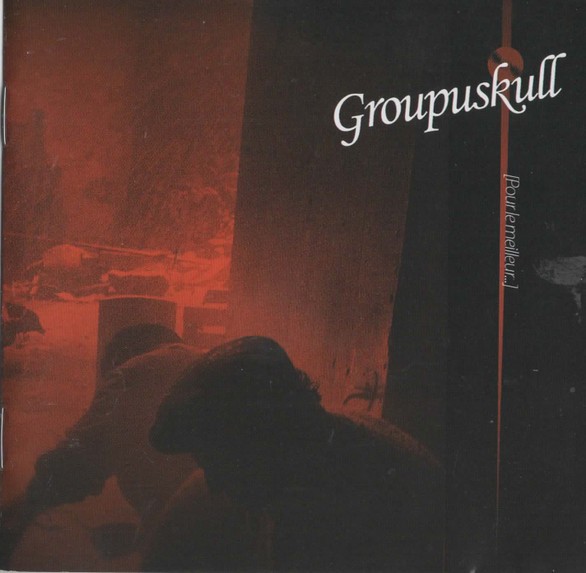 Groupuskull – Pour Le Meilleur (2022) CD Album