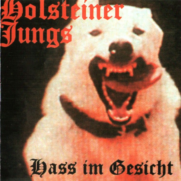 Holsteiner Jungs – Hass Im Gesicht (1997) CD Album
