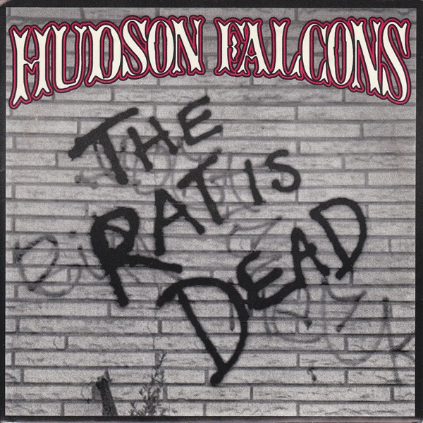 Hudson Falcons – The Rat Is Dead (2022) Vinyl 7″ EP