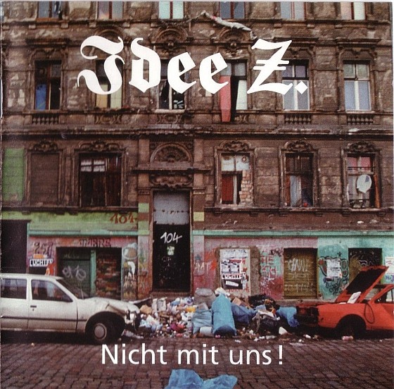 Idee Z. – Nicht Mit Uns! (2022) CD Album