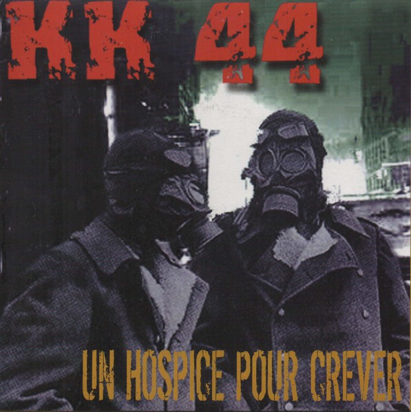 KK 44 – Un Hospice Pour Crever (2022) Vinyl 7″ EP