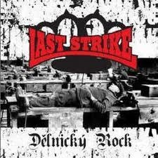 Last Strike – Dělnický Rock (2022) CD Album