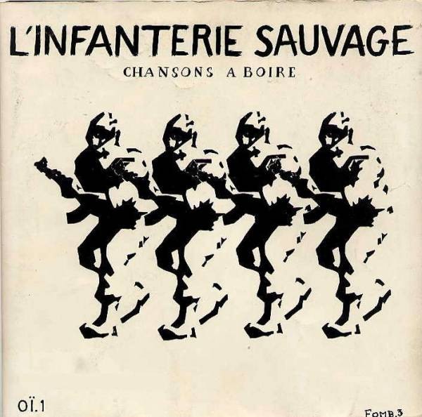L’Infanterie Sauvage – Chansons A Boire (1984) Vinyl 7″ EP Reissue