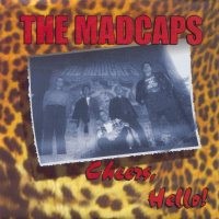 Madcaps – Cheers, Hello! (2022) Vinyl 7″ EP