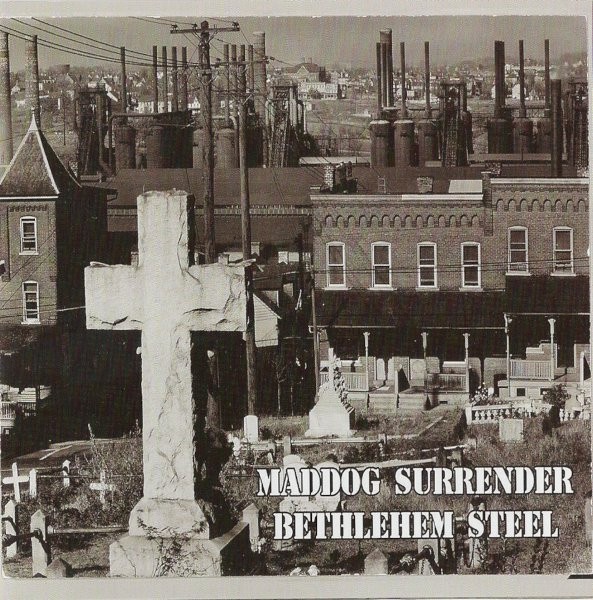 Maddog Surrender – Bethlehem Steel (2022) CD Album Reissue