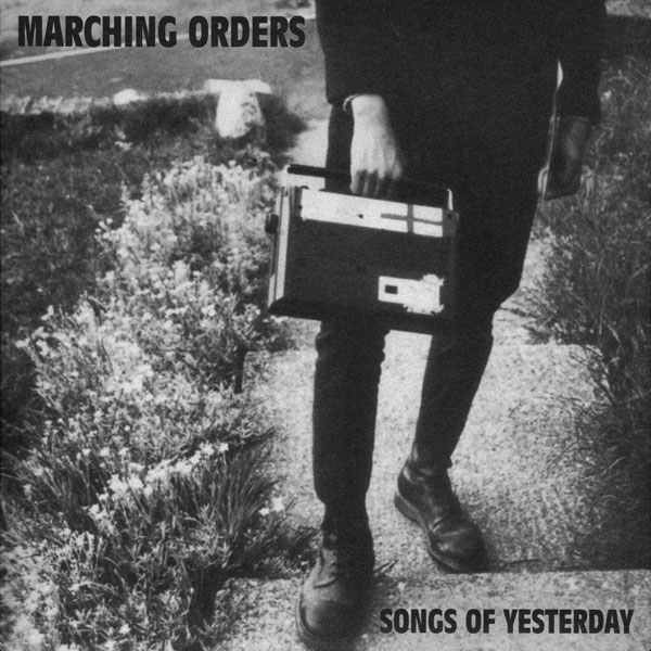 Marching Orders – Songs Of Yesterday (2022) Vinyl 7″