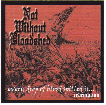 Not Without Bloodshed – Every Drop Of Blood Spilled Is… Redemption (2022) CD EP