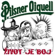 Pilsner Oiquell – Život Je Boj (2022) CDr Album