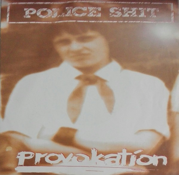 Police Shit – Provokation (1999) Vinyl 7″ EP