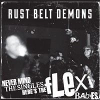 Rust Belt Demons – Never Mind The Singles – Here’s The Flexi Babies (2022) Flexi-disc Album 7″