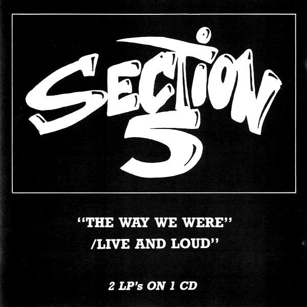 Section 5 – The Way We Were / Live And Loud (2022) CD