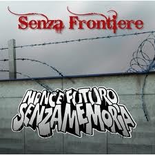 Senza Frontiere – Non C’è Futuro Senza Memoria (2022) CD Album