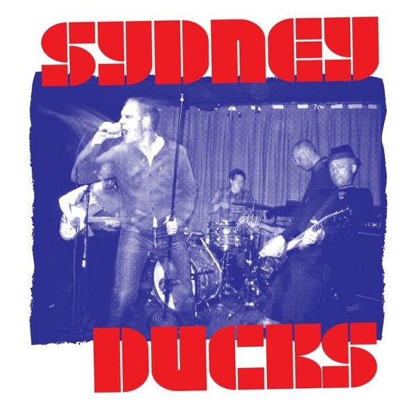 Sydney Ducks – Sydney Ducks (2022) Vinyl 7″ Reissue Remastered