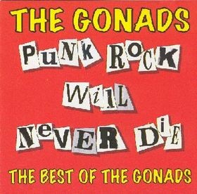 The Gonads – Punk Rock Will Never Die — The Best Of The Gonads (2022) CD