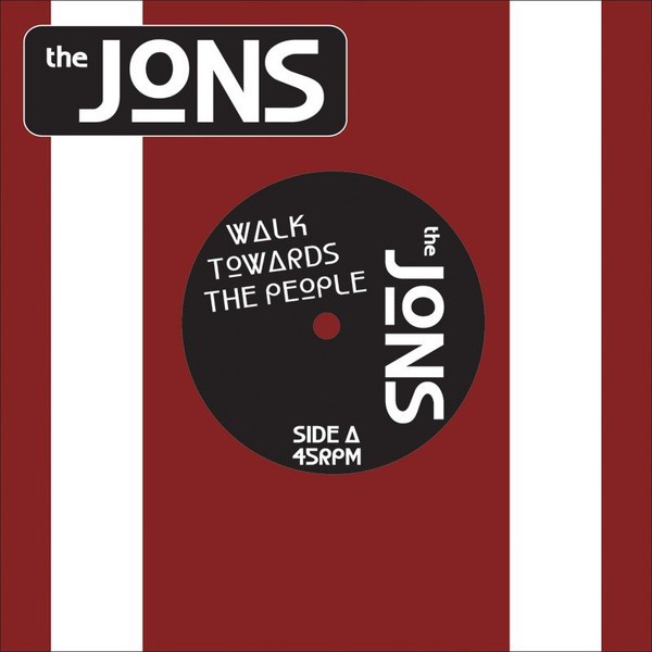 The Jons – Walk Towards The People (2022) Vinyl Album 7″ Repress