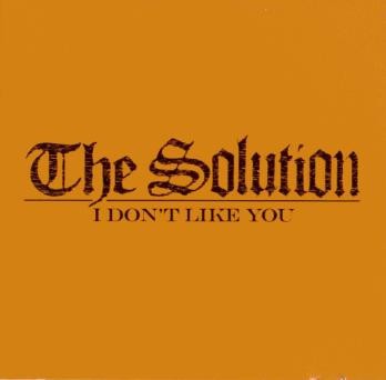 The Solution – I Don’t Like You (2022) CD EP