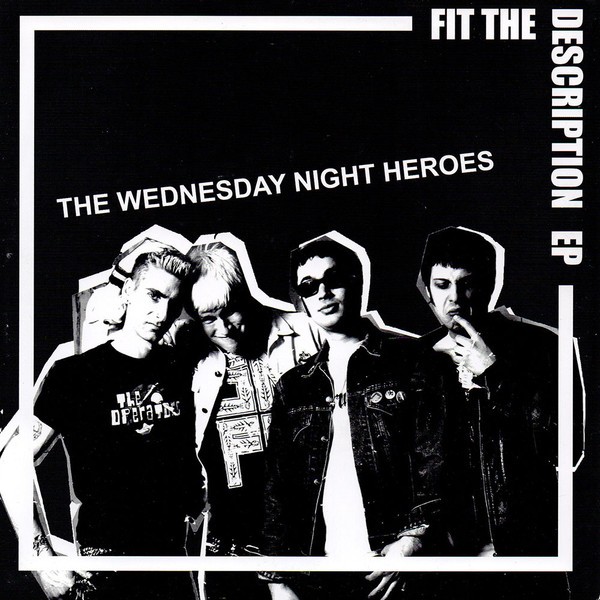 The Wednesday Night Heroes – Fit The Description EP (2022) Vinyl 7″ EP