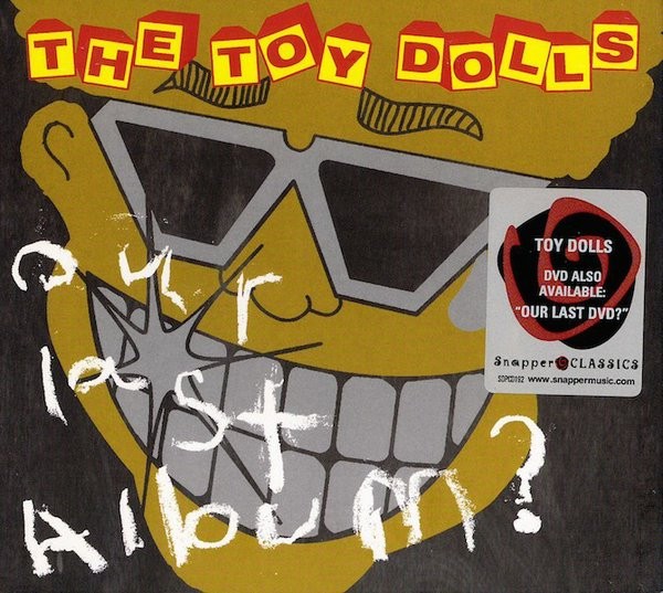 Toy Dolls – Our Last Album? (2022) CD Album Reissue