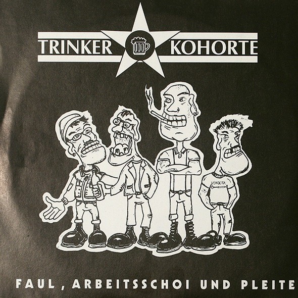 Trinker Kohorte – Außer Rand Und Band / Faul, Arbeitsschoi Und Pleite (1997) Vinyl 7″ EP