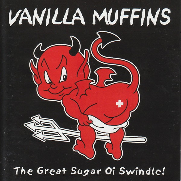 Vanilla Muffins – The Great Sugar Oi Swindle! (2022) CD