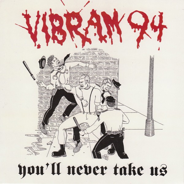 Vibram 94 – You’ll Never Take Us (2022) Vinyl 7″ EP