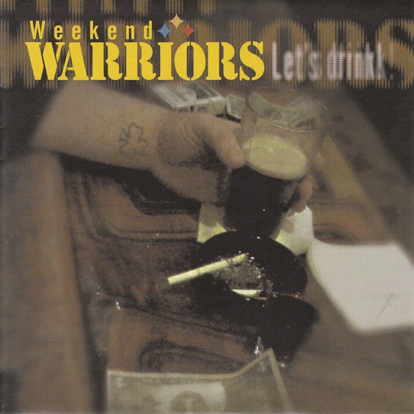 Weekend Warriors – Let’s Drink! (2022) Vinyl 7″ EP